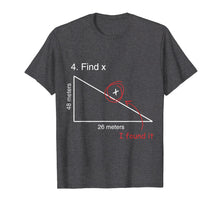 Load image into Gallery viewer, Find X T Shirt I Found It - Funny Math Science Test Teacher