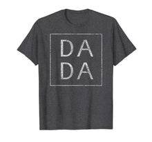 Load image into Gallery viewer, Distressed Dada T Shirt Funny Retro Father's Day Tee