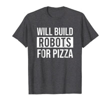 Load image into Gallery viewer, Funny Mechanical Engineering Robots Pizza Robotics T-shirt