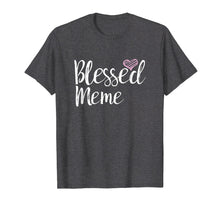 Load image into Gallery viewer, Blessed Meme T-Shirt