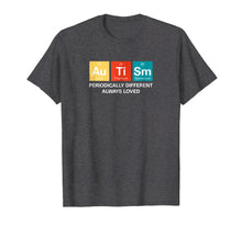 Load image into Gallery viewer, Autism Awareness T-Shirt ASD Funny Disability Periodic Table