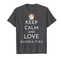 Load image into Gallery viewer, Keep Calm and Love Guinea Pigs - Graphic Novelty TShirt