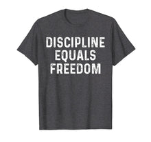 Load image into Gallery viewer, Discipline Equal Freedom US Navy Motivational T Shirt