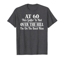 Load image into Gallery viewer, Funny Golf 60th Birthday Gift Shirt 60th Golfer T-Shirt