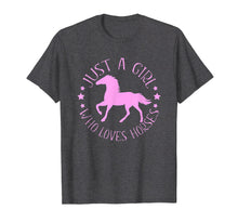 Load image into Gallery viewer, Just A Girl Who Loves Horses T Shirt Gift for Horse Riders