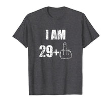 Load image into Gallery viewer, I am 30 years old funny birthday T-shirt