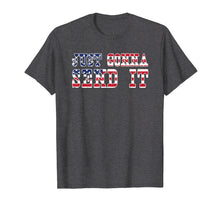 Load image into Gallery viewer, Just Gonna Send It T Shirt 4th of July American Flag Gift