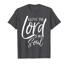 Load image into Gallery viewer, Bless the Lord O My Soul Shirt Vintage Christian T-Shirt