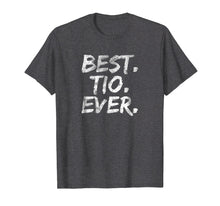 Load image into Gallery viewer, Best Tio Ever Shirt Grandpa Father's Day Tshirt