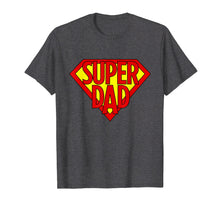 Load image into Gallery viewer, Mens Super Dad Superhero Daddy Hero Dad Funny Dad Humor Shirts