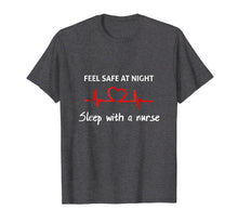 Load image into Gallery viewer, Feel Safe At Night Sleep With A Nurse Shirt