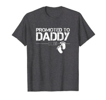 Load image into Gallery viewer, Mens Men's Promoted To Daddy Est 2018 T-Shirt New Dad Gift