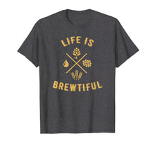 Load image into Gallery viewer, Life is Brewtiful Hops Brew T-Shirt