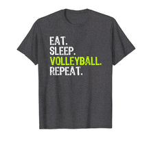 Load image into Gallery viewer, Eat Sleep Volleyball Repeat Gift T-Shirt