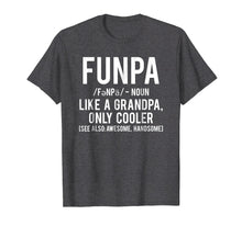 Load image into Gallery viewer, Funpa T Shirt Funny Grandpa cool grandfather papa gift tee