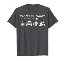 Load image into Gallery viewer, Plan For Today Coffee Jeep Beer And Sex Tshirt