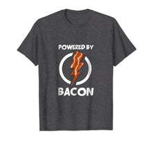 Load image into Gallery viewer, Powered by Bacon T-Shirt Funny Bacon Lovers Shirt Tee Gifts