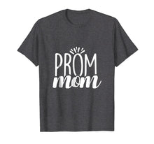 Load image into Gallery viewer, Prom Mom Chaperone T-Shirt