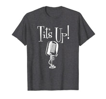 Load image into Gallery viewer, Tits Up Tee Shirt Support Feminism TShirt Women Empowerment