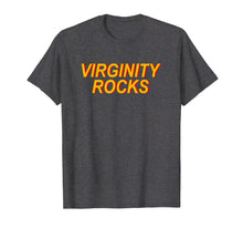 Load image into Gallery viewer, Virginity Rocks Shirt