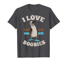 Load image into Gallery viewer, Funny I Love Boobies Gift T-Shirt for Birdwatchers