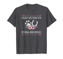 Load image into Gallery viewer, Horse Shirts For Women: Easily Distracted By Dogs And Horses