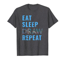 Load image into Gallery viewer, Artist Eat Sleep Draw Repeat Tshirt Art Drawing Gift Tee