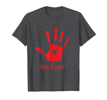 Load image into Gallery viewer, We know t-shirt men women