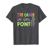 Load image into Gallery viewer, Cactus Teacher Shirt - Cute 5th Grade Teacher Shirt