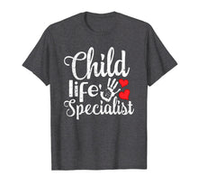 Load image into Gallery viewer, Child Life Specialist Shirt pediatric health care Tee shirt