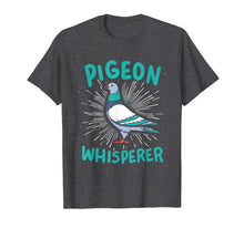 Load image into Gallery viewer, Pigeon Whisperer T Shirt Bird Watching Pigeon Gift