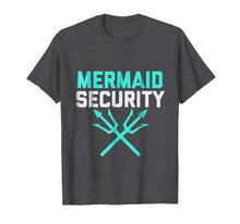 Load image into Gallery viewer, Mermaid Security Swimmer Birthday Gift Shirt