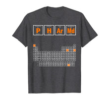 Load image into Gallery viewer, PharmD Periodic Table of Elements Pharmacy Pharmacist Shirt
