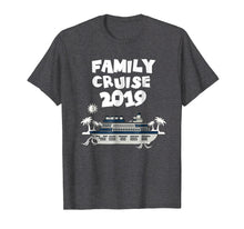 Load image into Gallery viewer, 2019 Family Cruise T-Shirt - Cruise Vacation Matching Tees