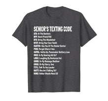 Load image into Gallery viewer, Funny Senior Citizen's Texting Code T Shirt Gift
