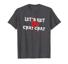 Load image into Gallery viewer, Annual Crawfish Boil Shirt - Let's Get Cray Cray