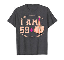 Load image into Gallery viewer, I'm 59 Plus 1 Funny 60th Birthday gift T-Shirt