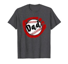 Load image into Gallery viewer, Baseball Dad T Shirt for Baseball Softball Mom