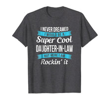Load image into Gallery viewer, Funny Daughter in Law Tshirts Gift