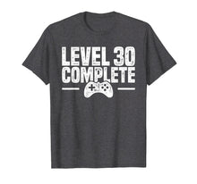 Load image into Gallery viewer, Level 30 Complete - Gamer 30th Birthday Gift T-Shirt
