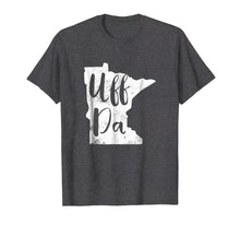 Load image into Gallery viewer, Uff Da Minnesota Map Funny Distressed T-Shirt