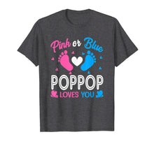 Load image into Gallery viewer, Pink Or Blue Poppop Loves You Gender Reveal Party Shirt