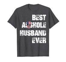 Load image into Gallery viewer, Vintage Best Asshole Husband Ever Tshirt Husband Gift Idea