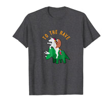 Load image into Gallery viewer, To The Rave Shirt Funny EDM Unicorn Sloth Dinosaur T-Shirt