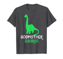 Load image into Gallery viewer, Godmother-Saurus Funny Dinosaur Gift T-Shirt