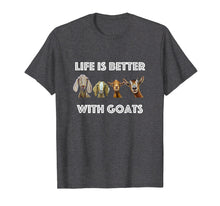 Load image into Gallery viewer, Life is Better With Goats, Goat Shirt, Goat lover shirt