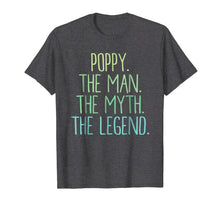 Load image into Gallery viewer, Mens Poppy The Man The Myth The Legend Shirt Poppy Shirt