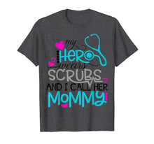Load image into Gallery viewer, My Hero Wears Scrubs I Call Her Mommy Nurse Shirt Kids RN