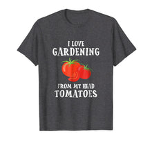 Load image into Gallery viewer, Vegetable Gardener Gift Tshirt Gardening Funny Pun Tomatoes