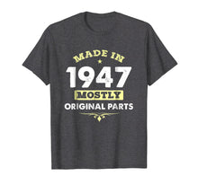Load image into Gallery viewer, Made In 1947 71st Years Old Original Parts Birthday Shirt